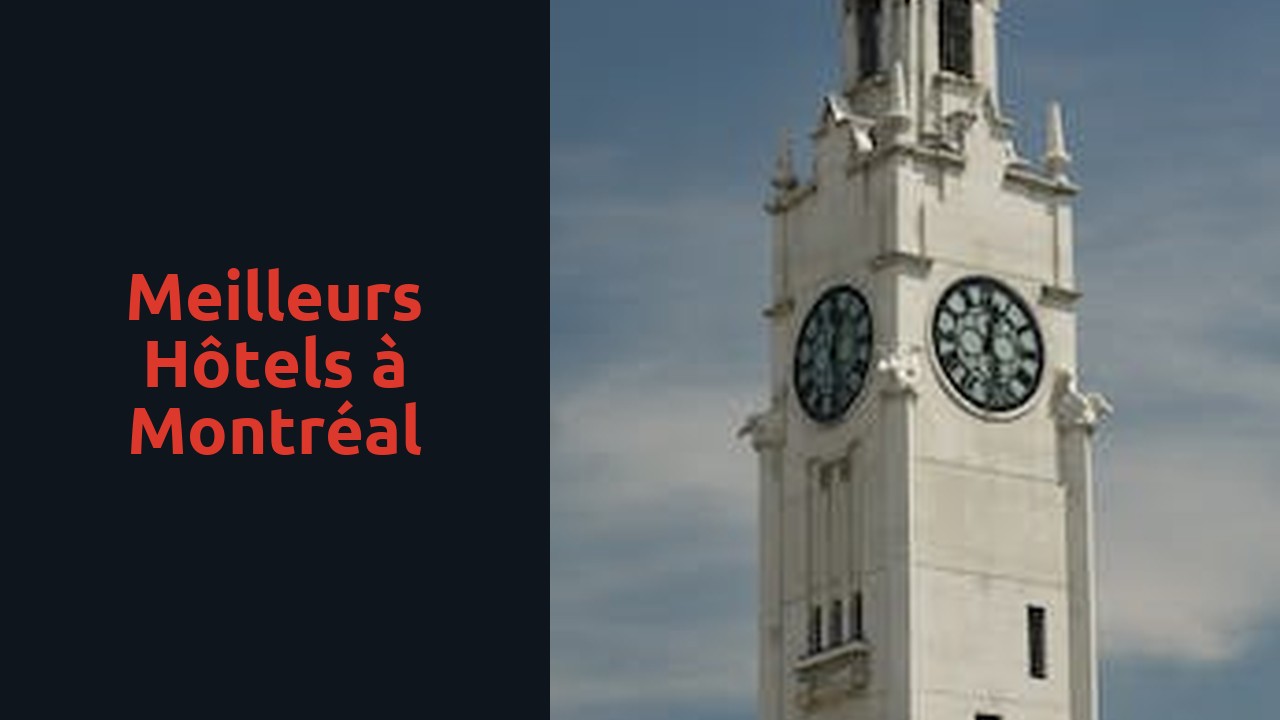 Meilleurs hôtels à Montréal