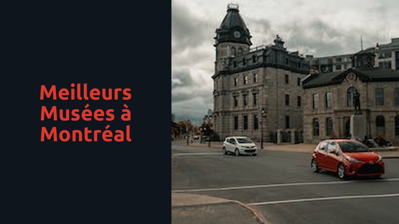 Meilleurs musées à Montréal