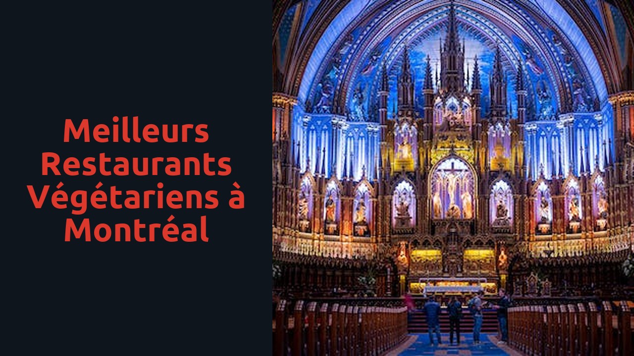 Meilleurs restaurants végétariens à Montréal
