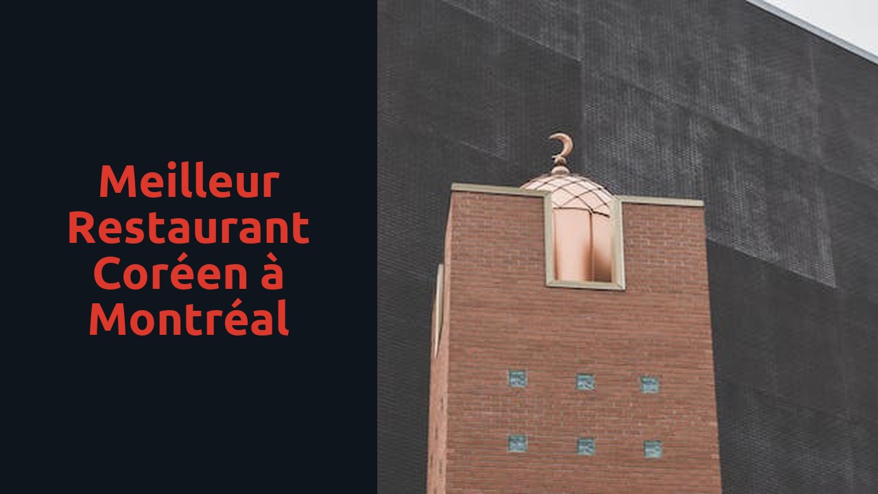 Meilleur restaurant coréen à Montréal