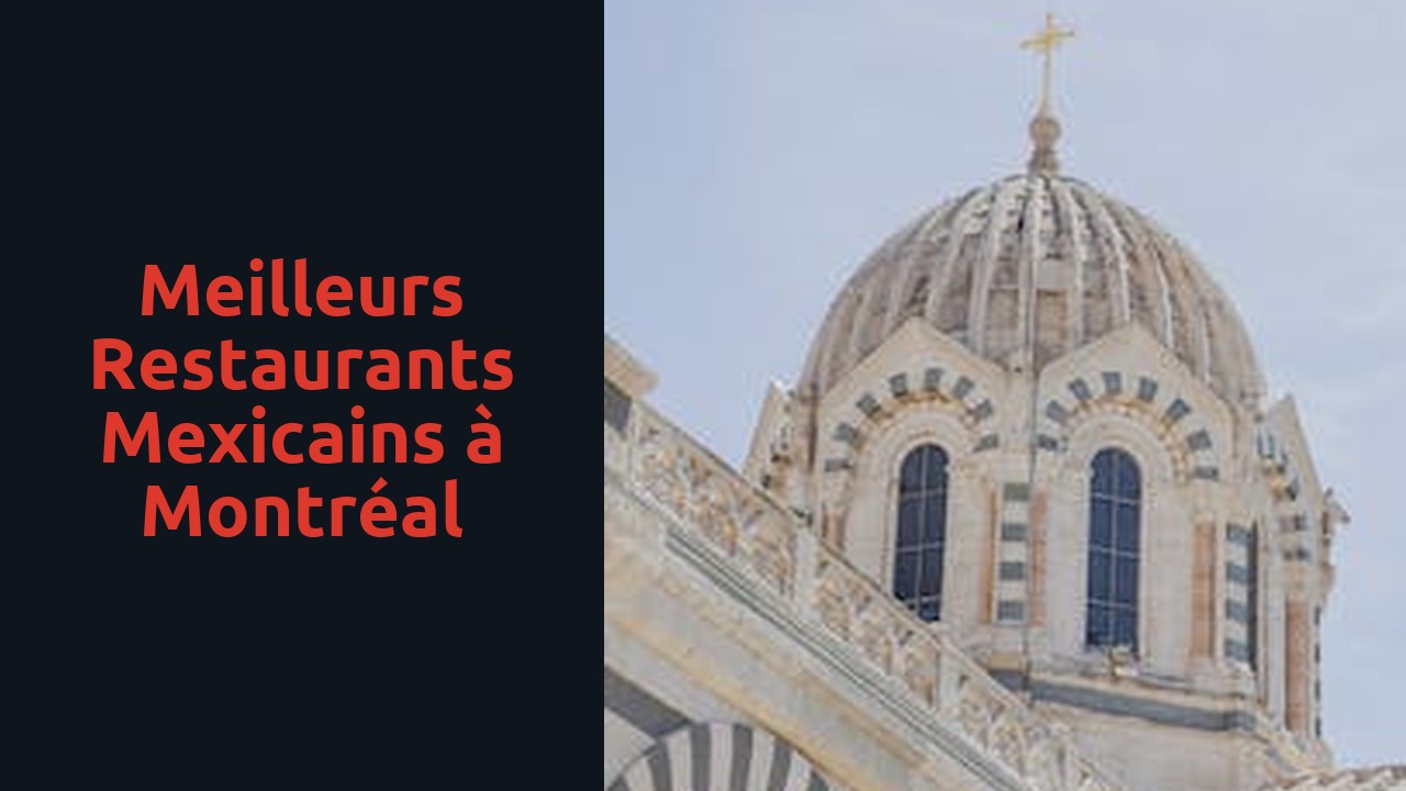 Meilleurs restaurants mexicains à Montréal