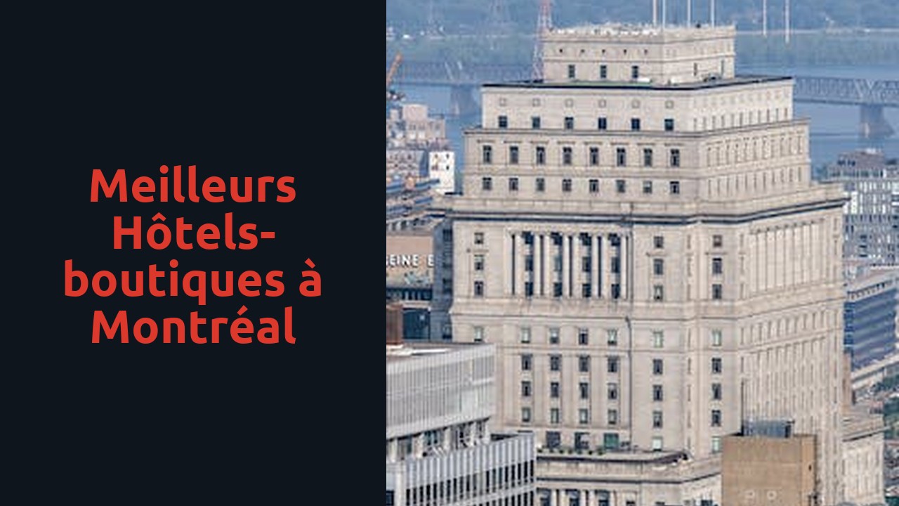 Meilleurs hôtels-boutiques à Montréal