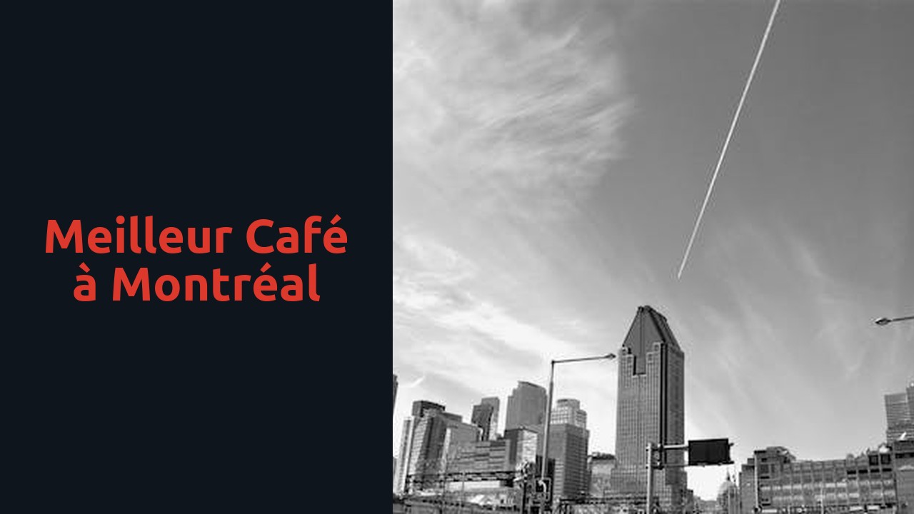 Meilleur café à Montréal