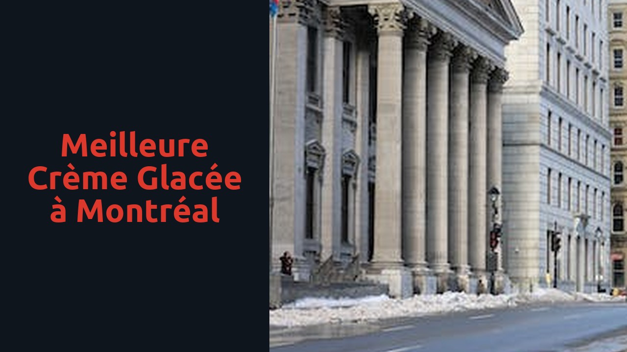 Meilleure crème glacée à Montréal