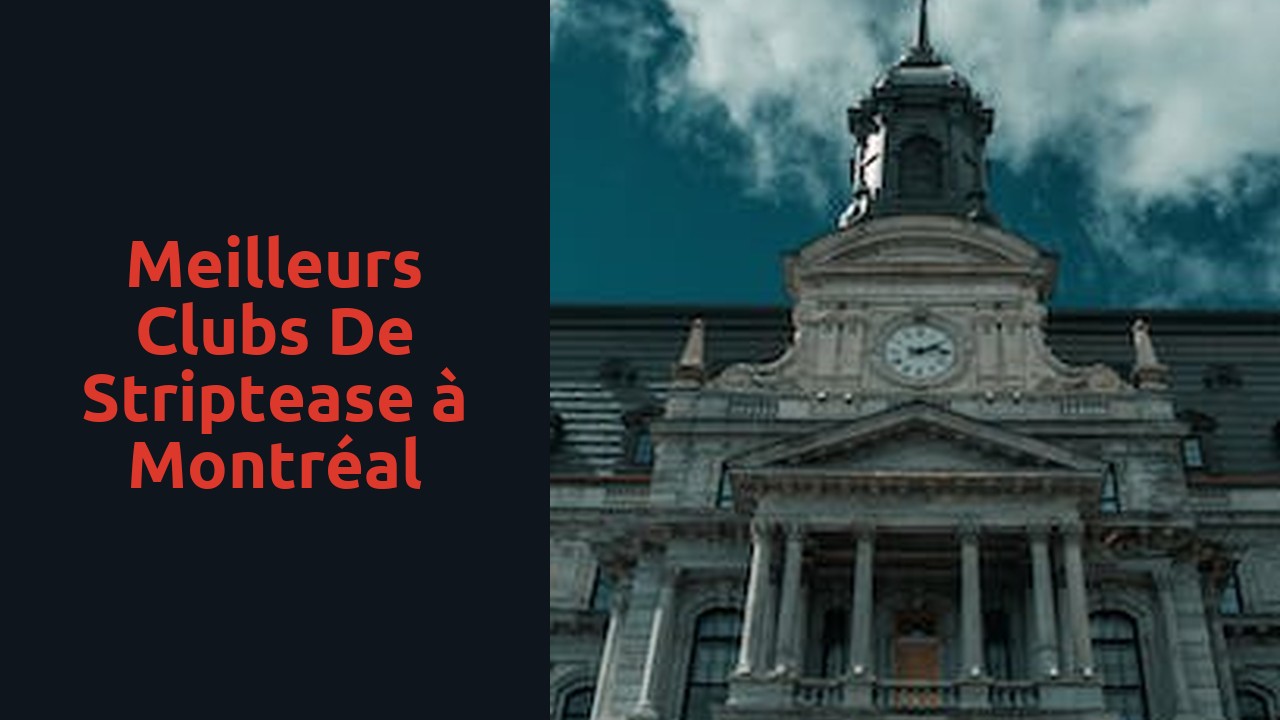 Meilleurs clubs de striptease à Montréal