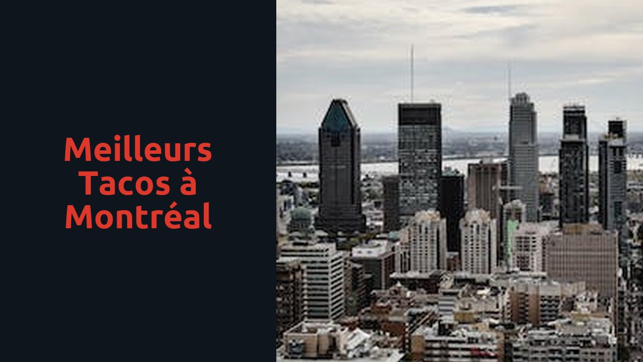 Meilleurs tacos à Montréal