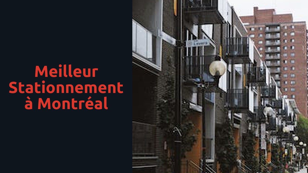 Meilleur stationnement à Montréal