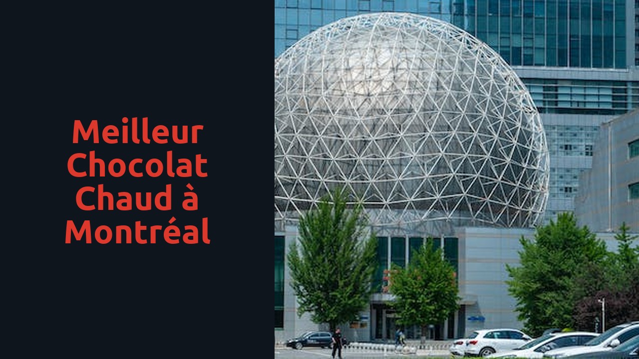 Meilleur chocolat chaud à Montréal