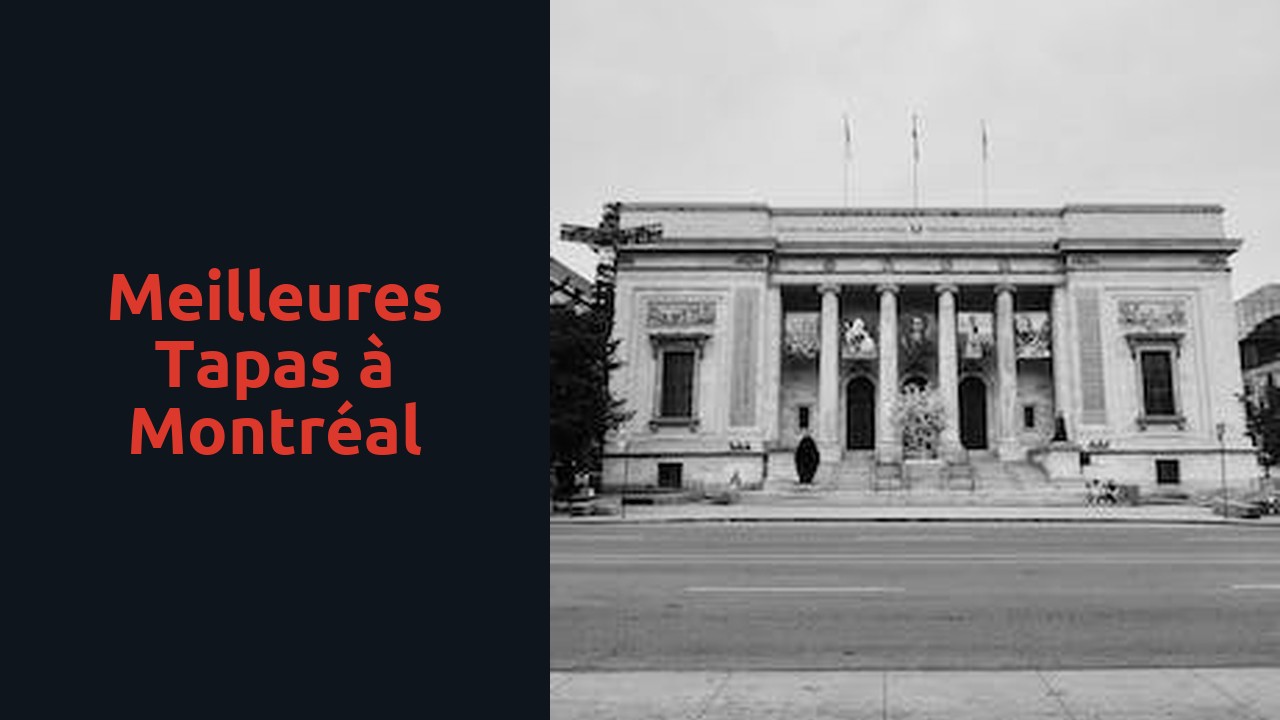 Meilleures tapas à Montréal