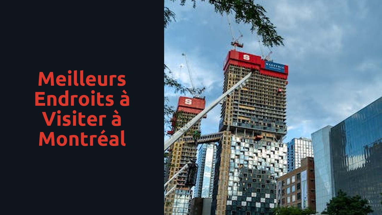Meilleurs endroits à visiter à Montréal