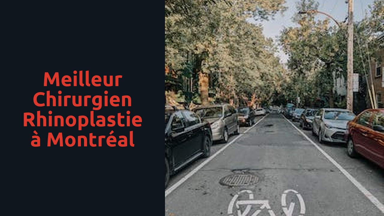 Meilleur chirurgien rhinoplastie à Montréal