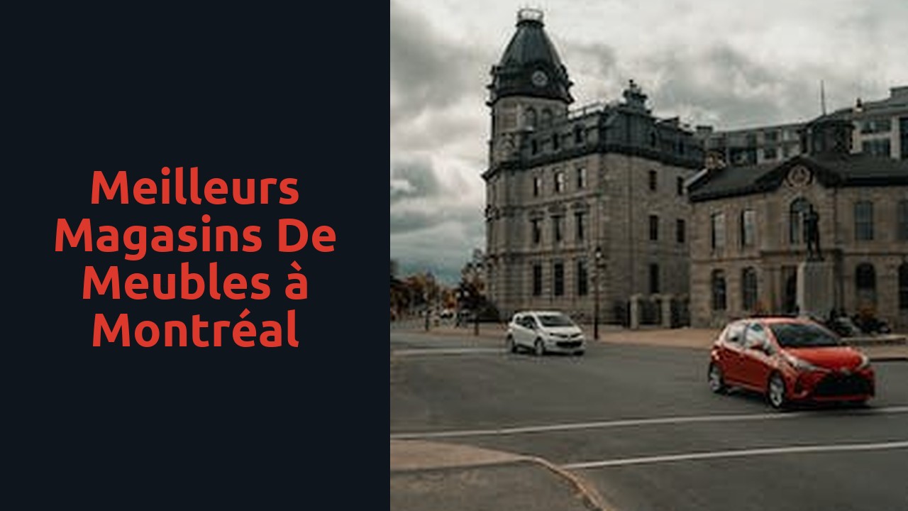 Meilleurs magasins de meubles à Montréal