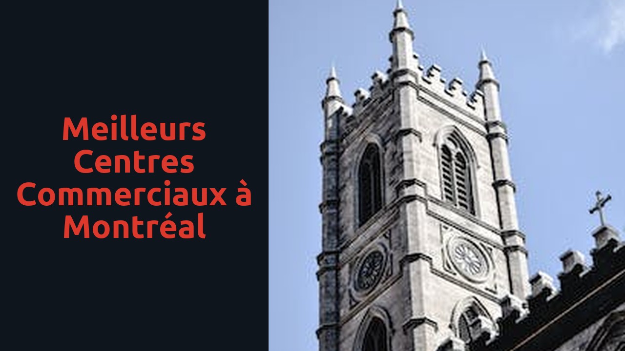 Meilleurs centres commerciaux à Montréal