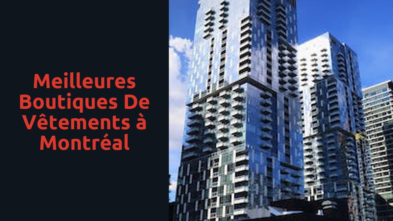 Meilleures boutiques de vêtements à Montréal